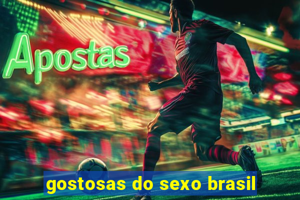 gostosas do sexo brasil